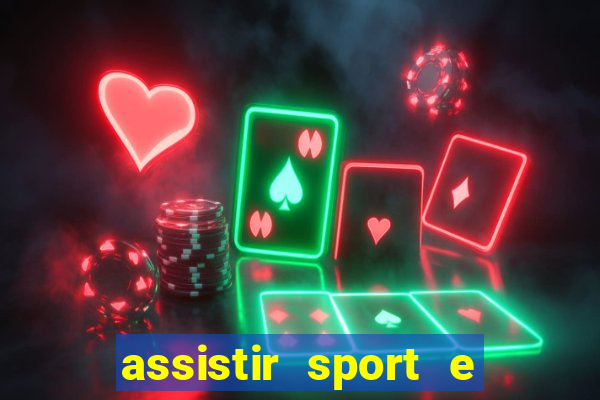 assistir sport e ponte preta